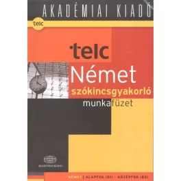   TELC német szókincsgyakorló munkafüzet /Német alapfok (B1) - középfok (B2)