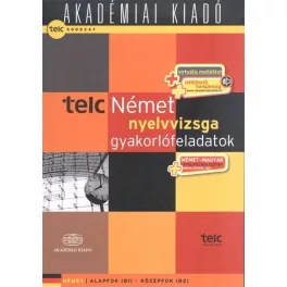   Telc német nyelvvizsga gyakorlófeladatok - alapfok (B1) középfok (B2)