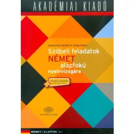   Szóbeli feladatok német alapfokú nyelvvizsgára (B1) /Virtuális melléklet