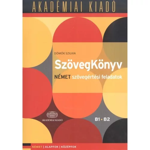 Szövegkönyv - német szövegértési feladatok /Alapfok, középfok, B1 B2
