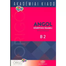 Angol középfokú írásbeli nyelvvizsga B2 /Origó
