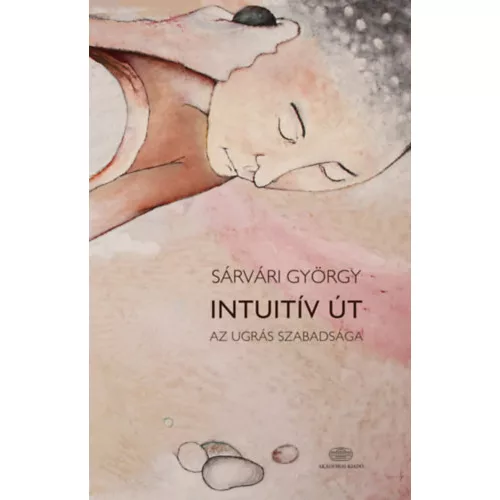 *Intuitív út - Az ugrás szabadsága
