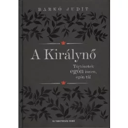A királynő /Történetek egón innen, egón túl