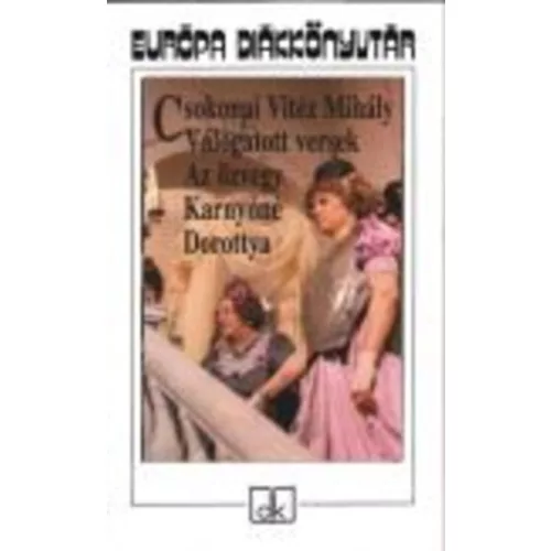 *CSOKONAI VITÉZ MIHÁLY - VÁLOGATOTT VERSEK /AZ ÖZVEGY KARNYÓNÉ, DOROTTYA
