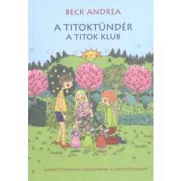 A Titoktündér - A titok klub
