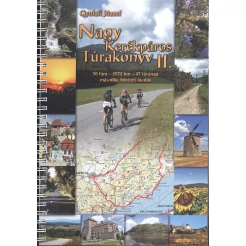 NAGY KERÉKPÁROS TÚRAKÖNYV II. /30 TÚRA - 2972 KM - 47 TÚRANAP