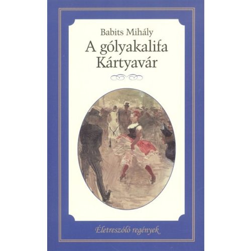 A gólyakalifa - Kártyavár /Életreszóló regények 18.