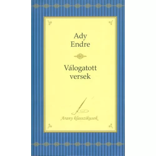 Ady Endre: válogatott versek /Arany klasszikusok