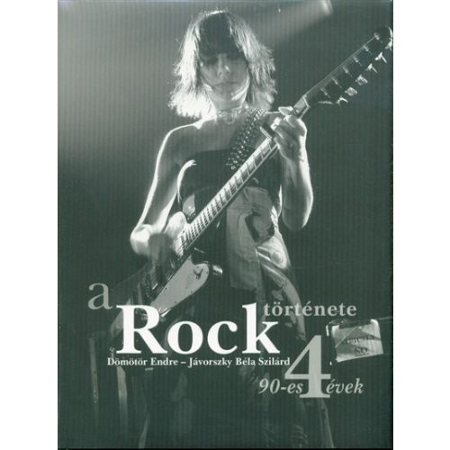 A rock története 4. /90-es évek