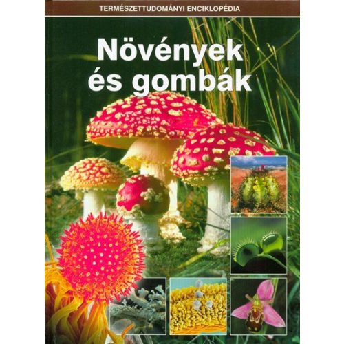 Növények és gombák /Természettudományi enciklopédia 7.