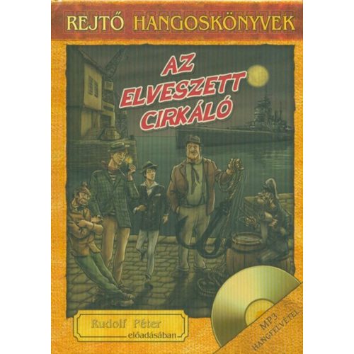 Az elveszett cirkáló /Rejtő hangoskönyvek 3.