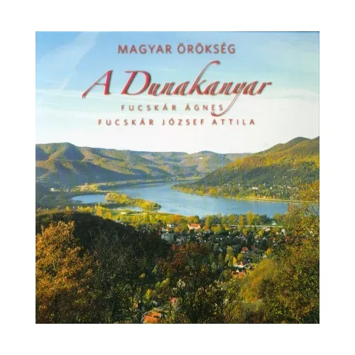 Magyar örökség - A Dunakanyar