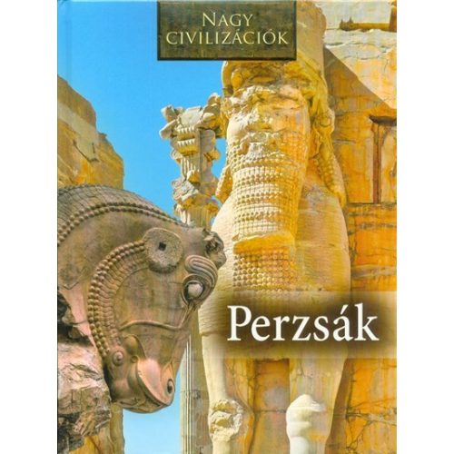 Perzsák /Nagy civilizációk 7.