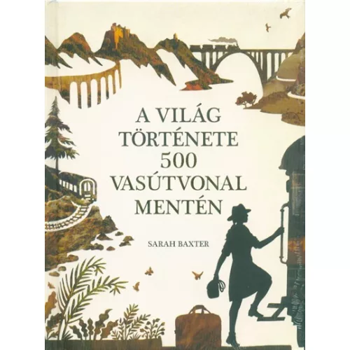 A világ története 500 vasútvonal mentén