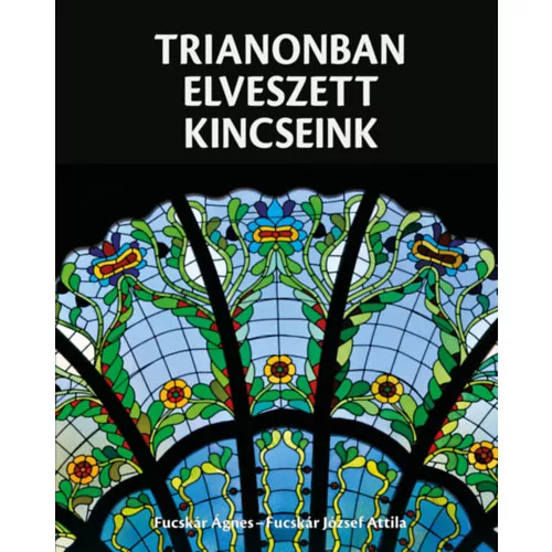 Trianonban elveszett kincseink