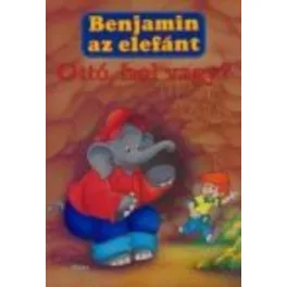 Benjamin az elefánt /Ottó, hol vagy