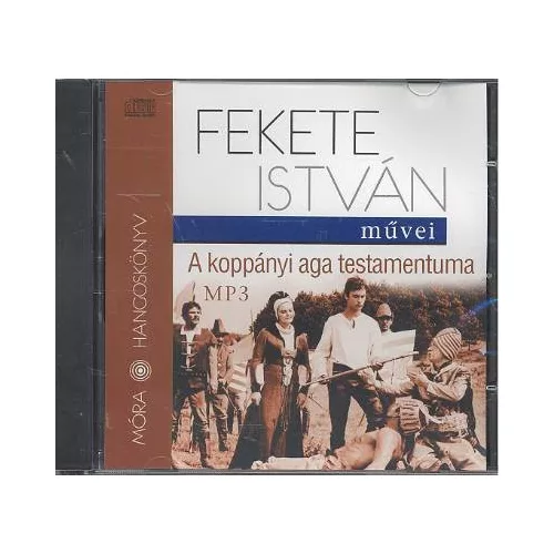 A koppányi aga testamentuma - Fekete István művei /Hangoskönyv