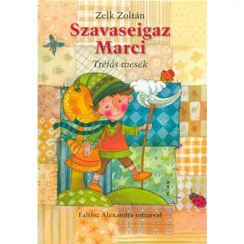 Szavaseigaz Marci /Tréfás mesék (2. kiadás)