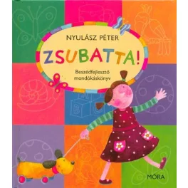 Zsubatta! /Mondókáskönyv (3. kiadás)