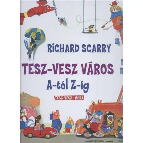 Tesz-Vesz város A-tól Z-ig