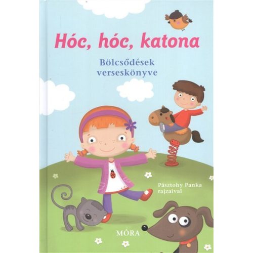 Hóc, hóc, katona /Bölcsődések verseskönyve