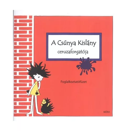 A csúnya kislány ceruzaforgatója /Foglalkoztatófüzet