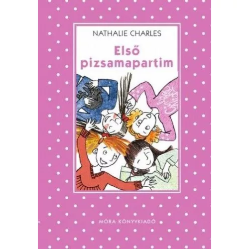 Első pizsamapartim /Pöttyös könyvek (3. kiadás)