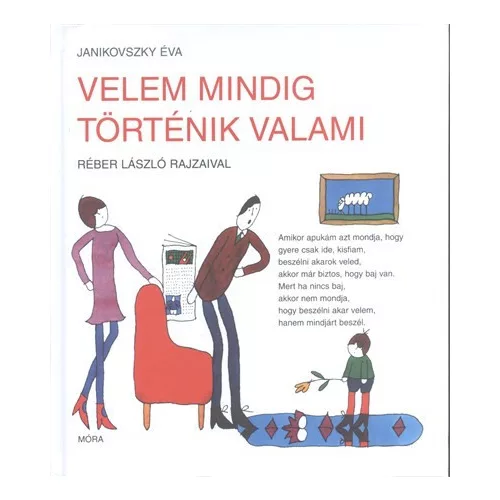 Velem mindig történik valami