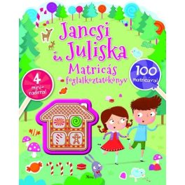   Jancsi és Juliska matricás foglalkoztatókönyv /100 matricával, 4 miniradírral