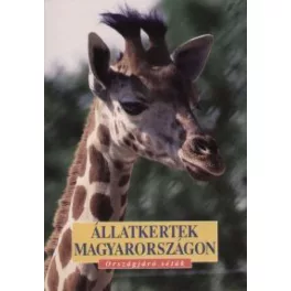 Állatkertek Magyarországon /Országjáró séták