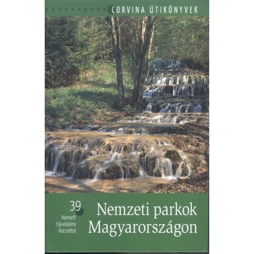 Nemzeti Parkok Magyarországon /39 kiemelt tájvédelmi körzet