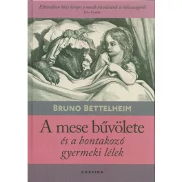   A mese bűvölete és a bontakozó gyermeki lélek (9. kiadás)