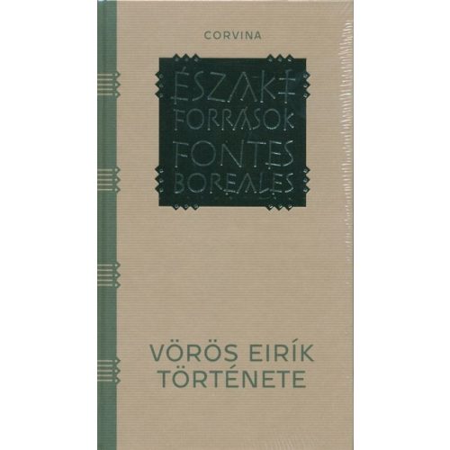 Vörös Eirík története /Északi források - Fontes Boreales