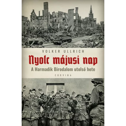 Nyolc májusi nap - A Harmadik birodalom utolsó hete