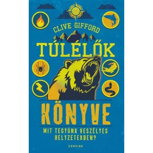 Túlélők könyve - Mit tegyünk veszélyes helyzetekben?