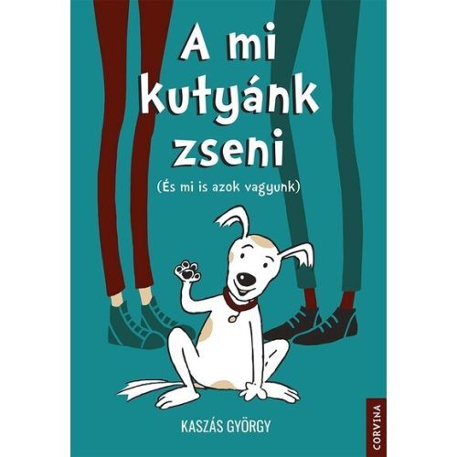 A mi kutyánk zseni (És mi is azok vagyunk)