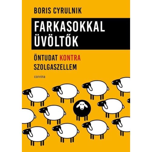 Farkasokkal üvöltők - Öntudat kontra szolgaszellem