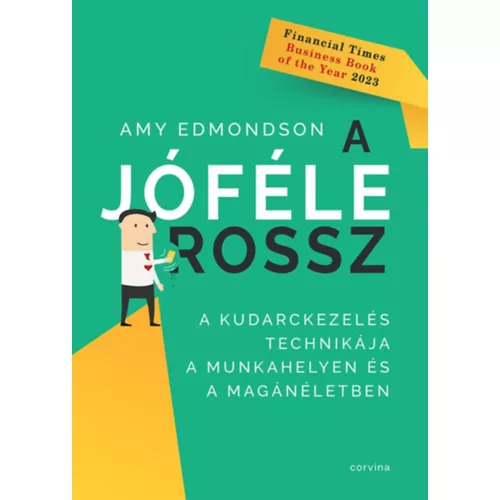 A jóféle rossz - A kudarckezelés technikája a munkahelyen és a magánéletben
