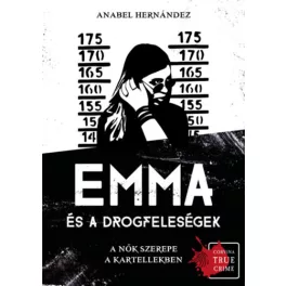 Emma és a drogfeleségek - A nők szerepe a kartellekben