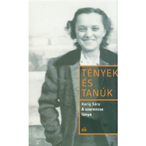 A szerencse lánya - Tények és tanúk