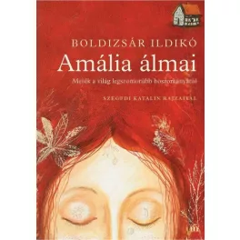   Amália álmai - Mesék a világ legszomorúbb boszorkányáról - Szegedi Katalin rajzaival