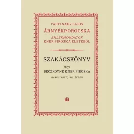 Árnyékporocska - Kner Piroska élete és receptjei