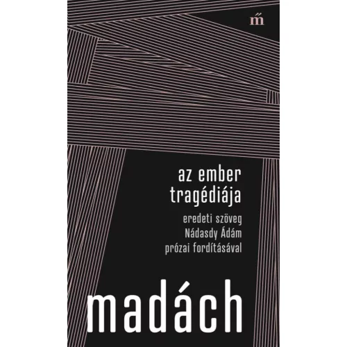Az ember tragédiája. Eredeti szöveg Nádasdy Ádám prózai fordításával - Színház az egész