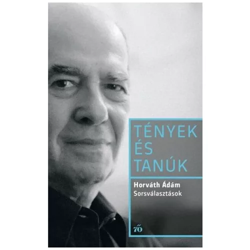 Sorsválasztások - Tények és Tanúk