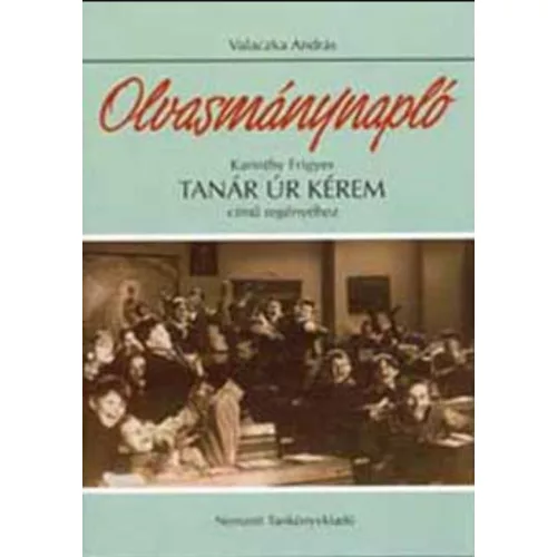 *TANÁR ÚR KÉREM /OLVASMÁNYNAPLÓ