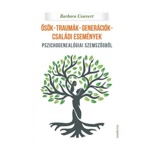 Ősök-traumák-generációk-családi események - Pszichogenealógiai szemszögből