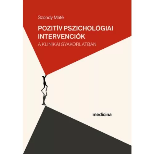 Pozitív pszichológiai intervenciók a klinikai gyakorlatban