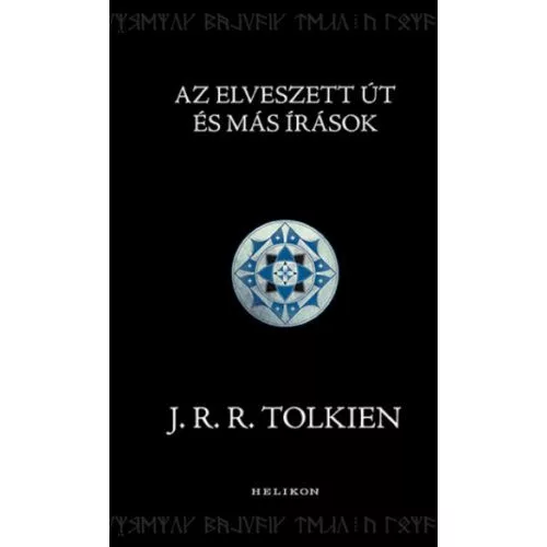 Az Elveszett Út és más írások - Középfölde históriája