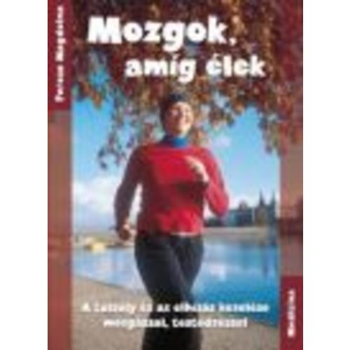 Mozgok, amíg élek