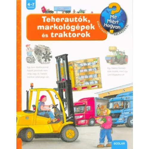 Teherautók, markológépek és traktorok /Mit? Miért? Hogyan?